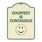 Signmission Courtesy Is Contagious Heavy-Gauge Aluminum Architectural Sign, 24" x 18", TG-1824-24232 A-DES-TG-1824-24232 - alternate 1